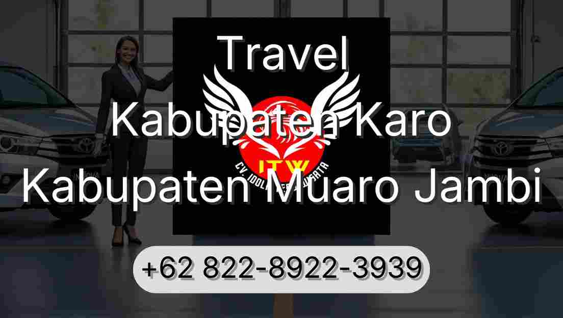 Travel Kabupaten Karo Kabupaten Muaro Jambi