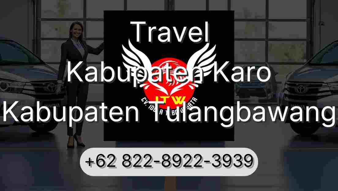 Travel Kabupaten Karo Kabupaten Tulangbawang