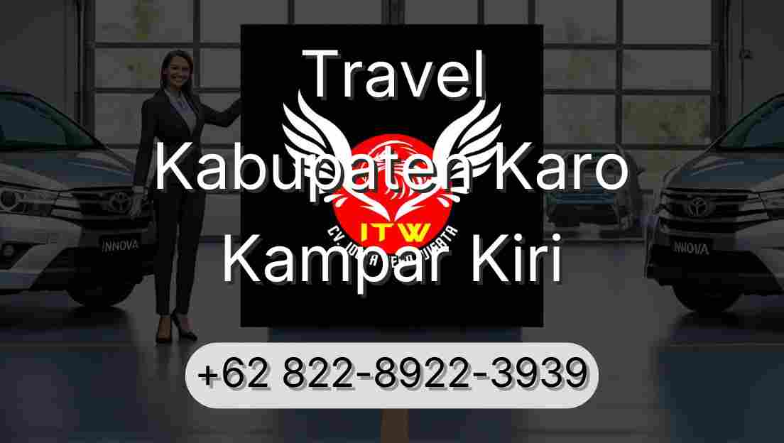 Travel Kabupaten Karo Kampar Kiri