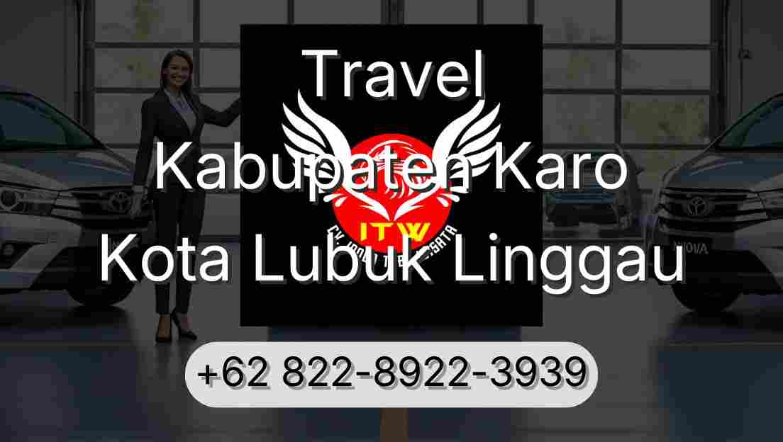 Travel Kabupaten Karo Kota Lubuk Linggau