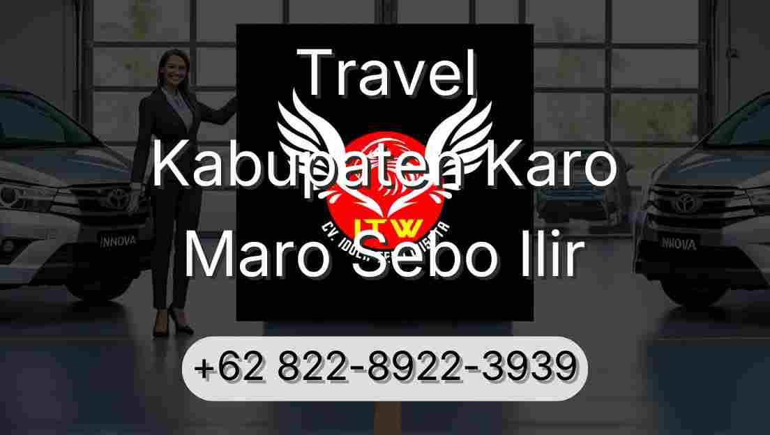 Travel Kabupaten Karo Maro Sebo Ilir