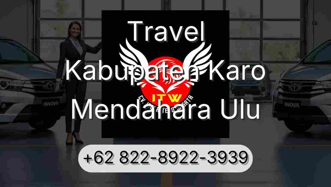 Travel Kabupaten Karo Mendahara Ulu