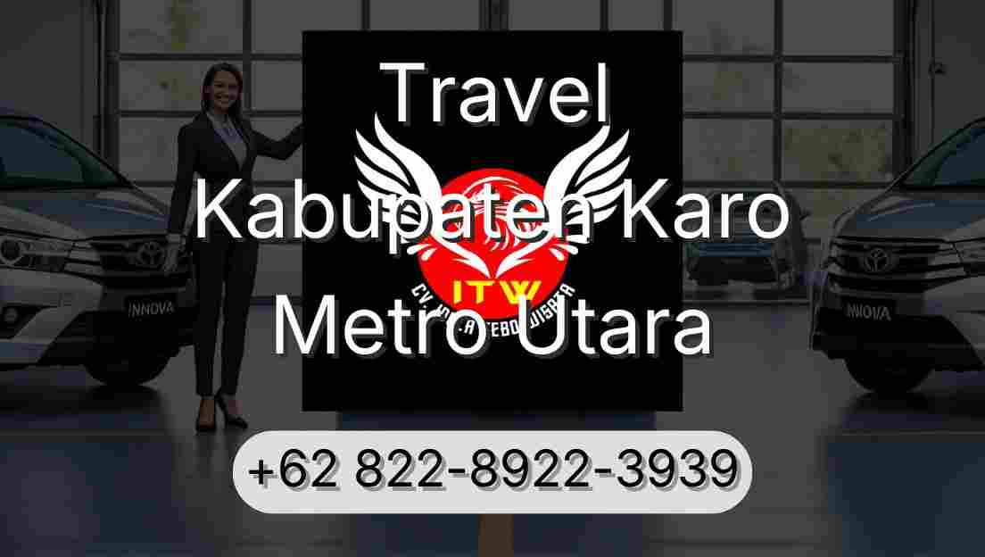 Travel Kabupaten Karo Metro Utara