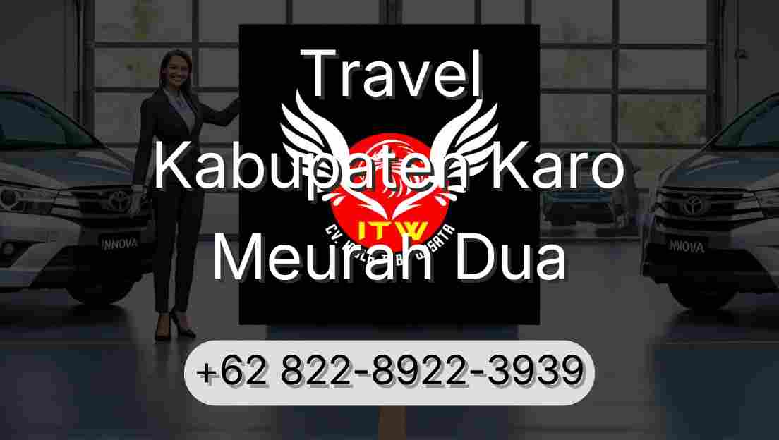 Travel Kabupaten Karo Meurah Dua