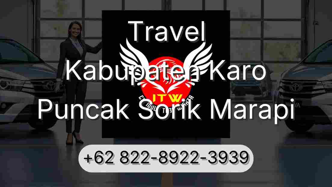 Travel Kabupaten Karo Puncak Sorik Marapi