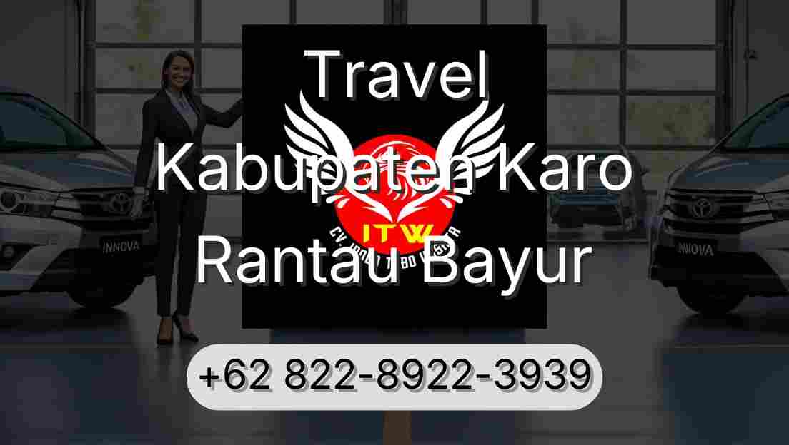 Travel Kabupaten Karo Rantau Bayur