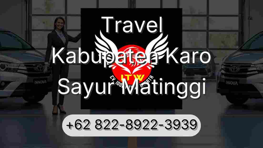 Travel Kabupaten Karo Sayur Matinggi