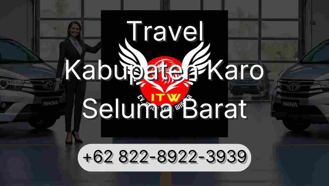 Travel Kabupaten Karo Seluma Barat