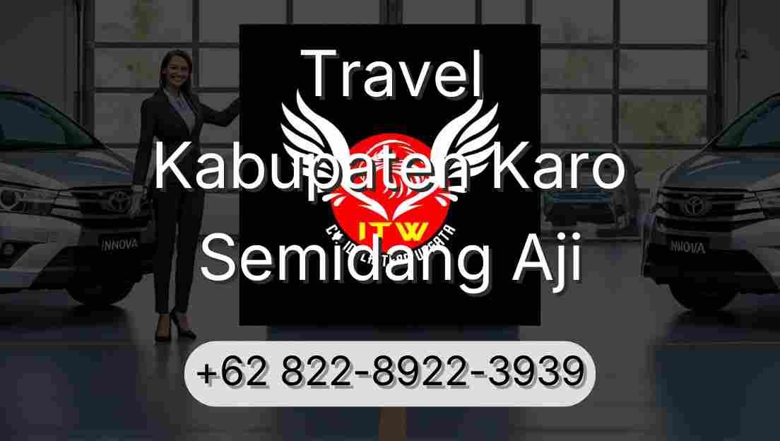 Travel Kabupaten Karo Semidang Aji