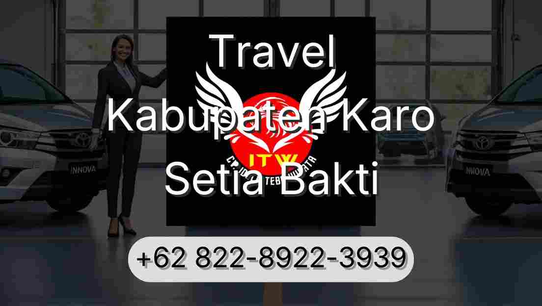 Travel Kabupaten Karo Setia Bakti
