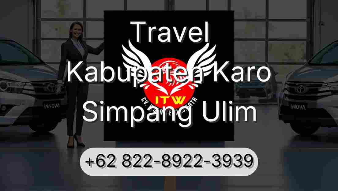 Travel Kabupaten Karo Simpang Ulim