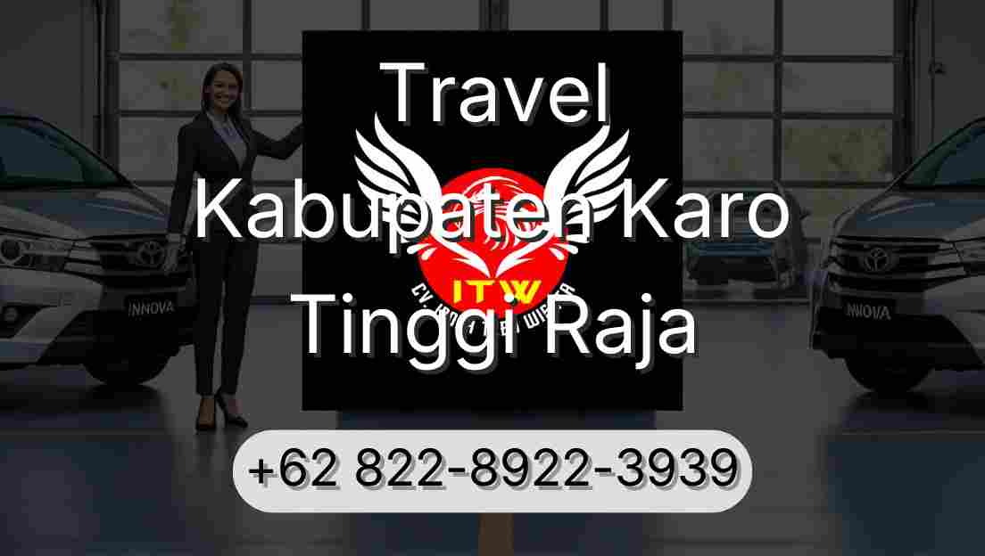 Travel Kabupaten Karo Tinggi Raja
