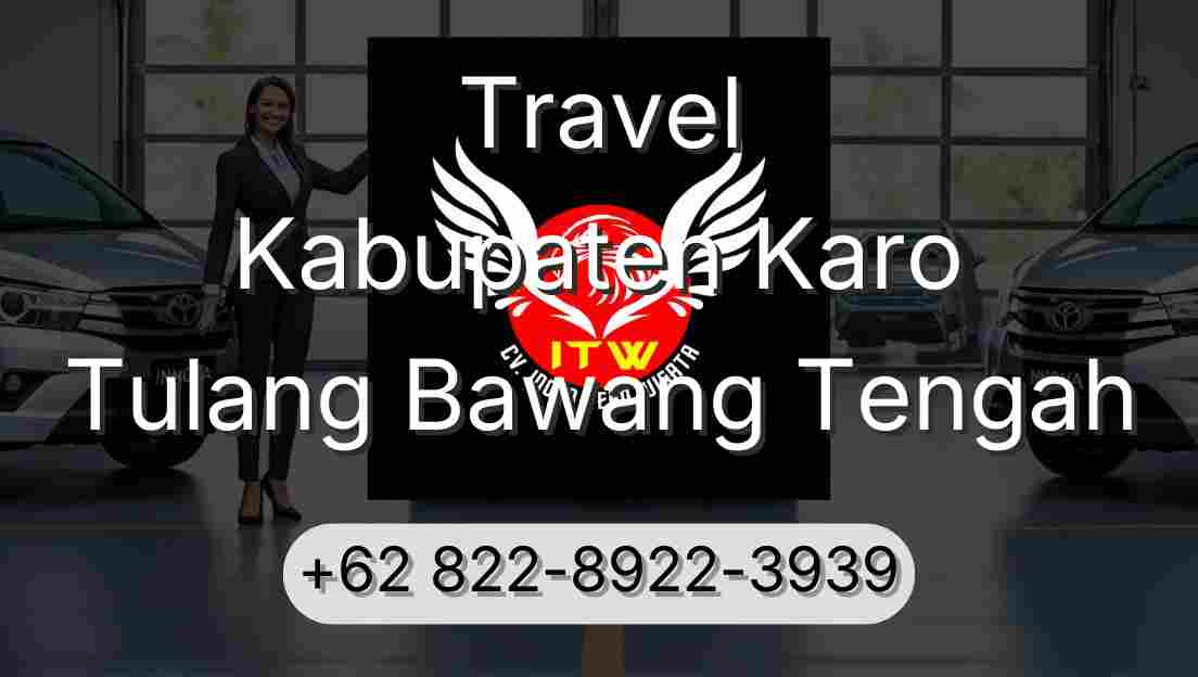 Travel Kabupaten Karo Tulang Bawang Tengah