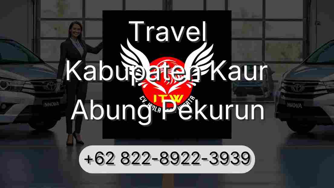 Travel Kabupaten Kaur Abung Pekurun