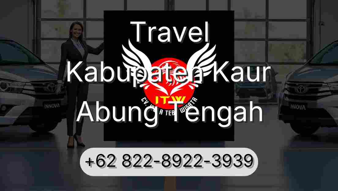 Travel Kabupaten Kaur Abung Tengah