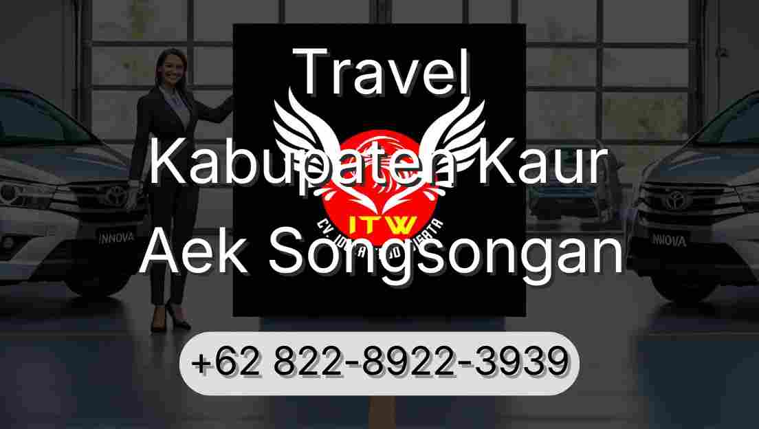 Travel Kabupaten Kaur Aek Songsongan