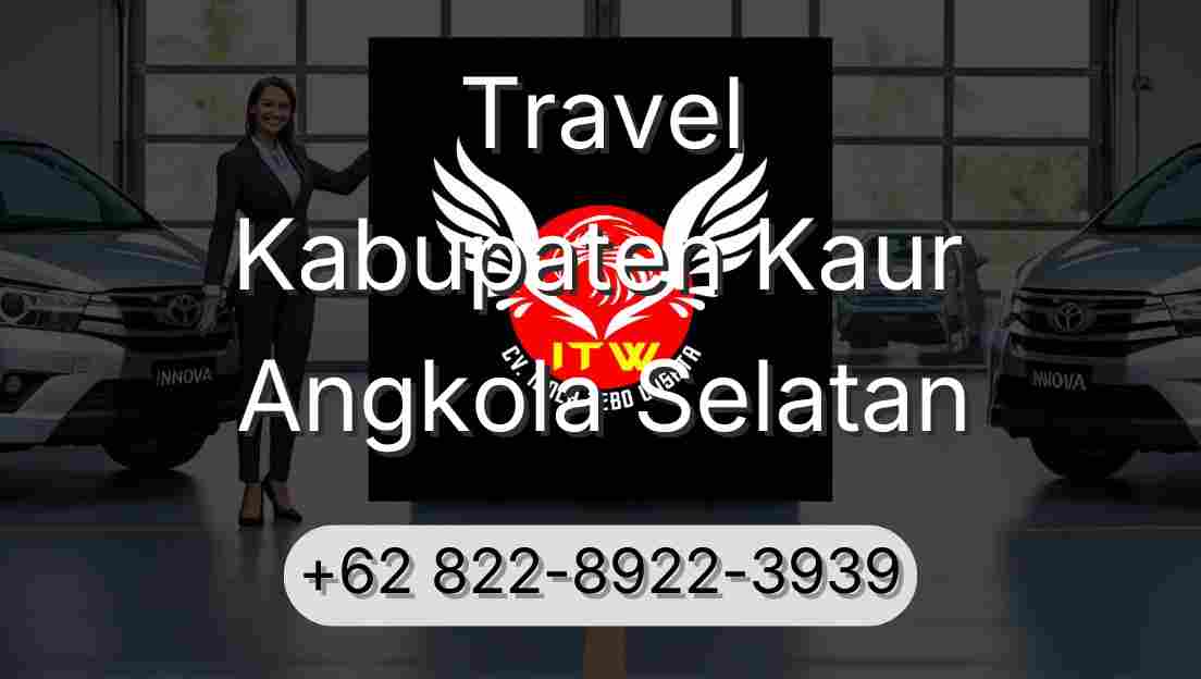 Travel Kabupaten Kaur Angkola Selatan