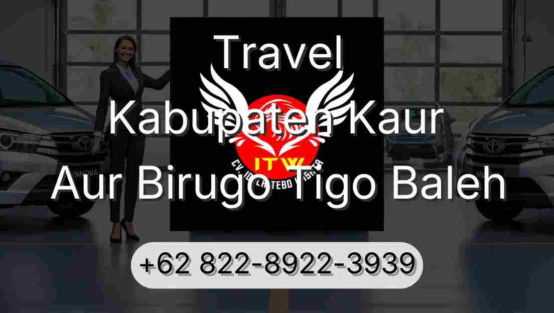 Travel Kabupaten Kaur Aur Birugo Tigo Baleh
