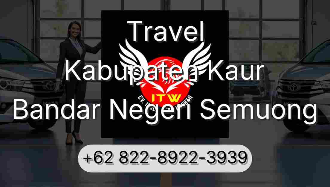 Travel Kabupaten Kaur Bandar Negeri Semuong