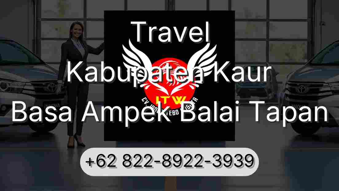 Travel Kabupaten Kaur Basa Ampek Balai Tapan