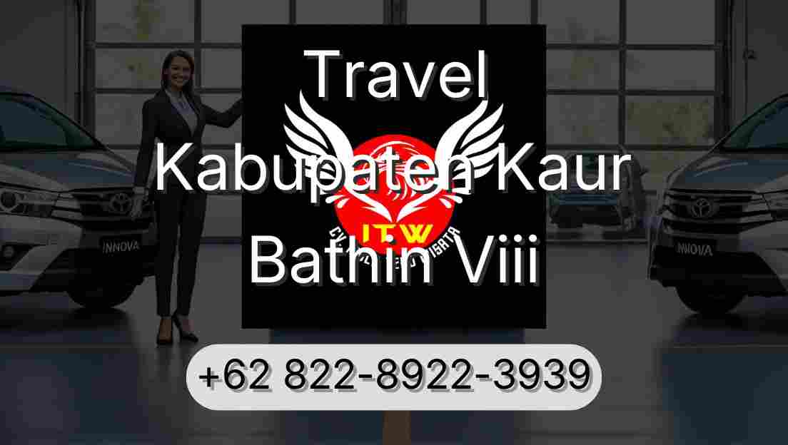 Travel Kabupaten Kaur Bathin Viii