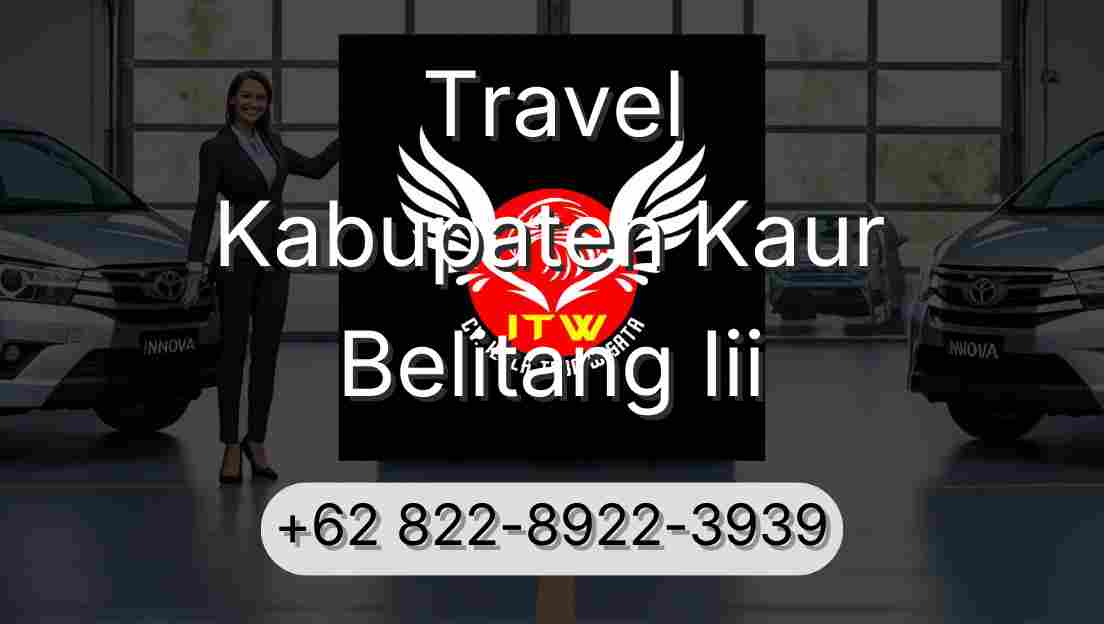 Travel Kabupaten Kaur Belitang Iii