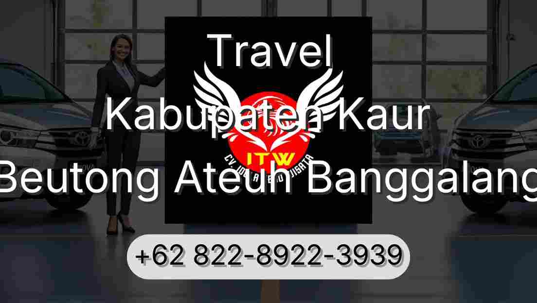 Travel Kabupaten Kaur Beutong Ateuh Banggalang