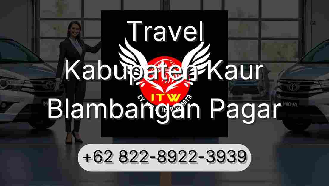 Travel Kabupaten Kaur Blambangan Pagar