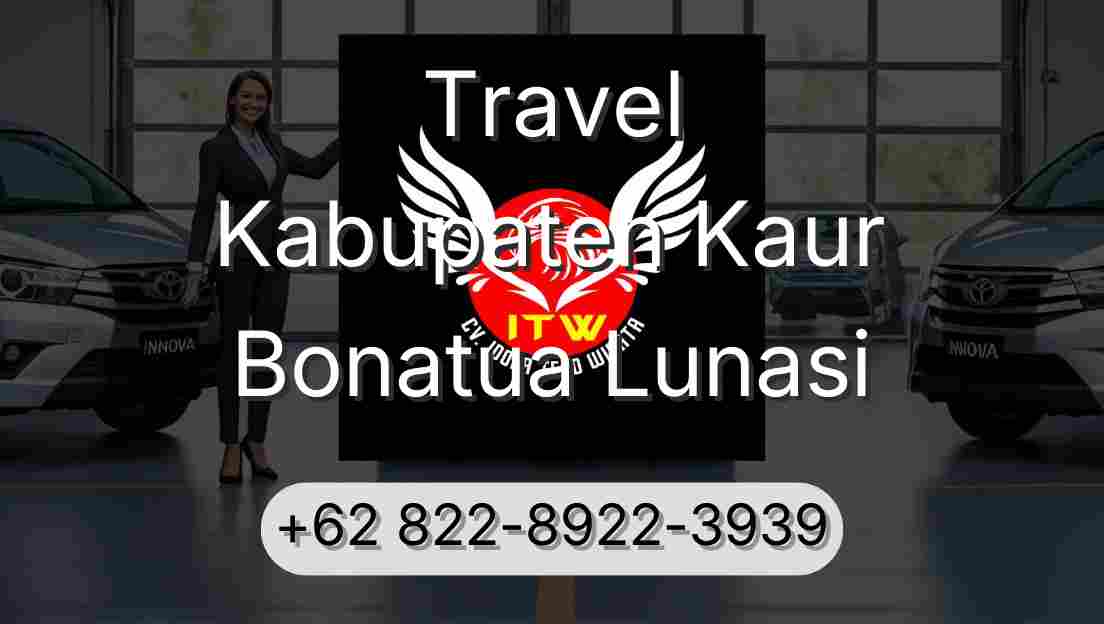 Travel Kabupaten Kaur Bonatua Lunasi