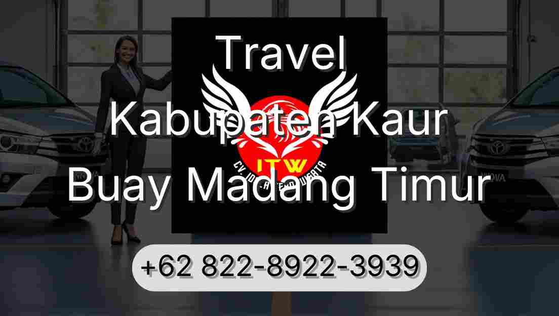Travel Kabupaten Kaur Buay Madang Timur
