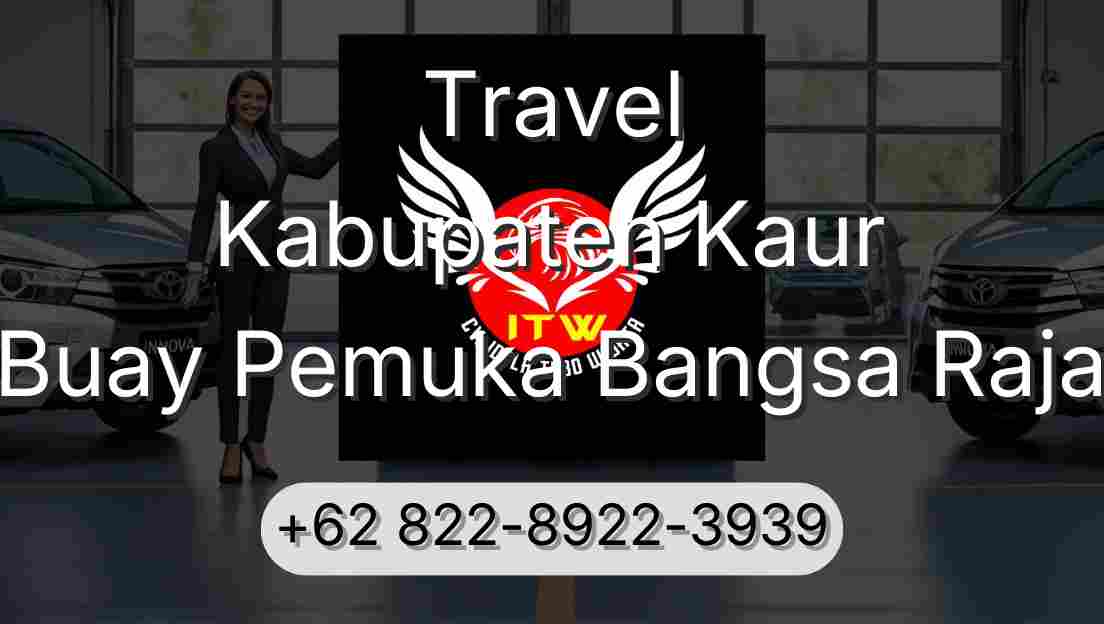 Travel Kabupaten Kaur Buay Pemuka Bangsa Raja