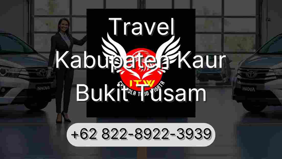 Travel Kabupaten Kaur Bukit Tusam