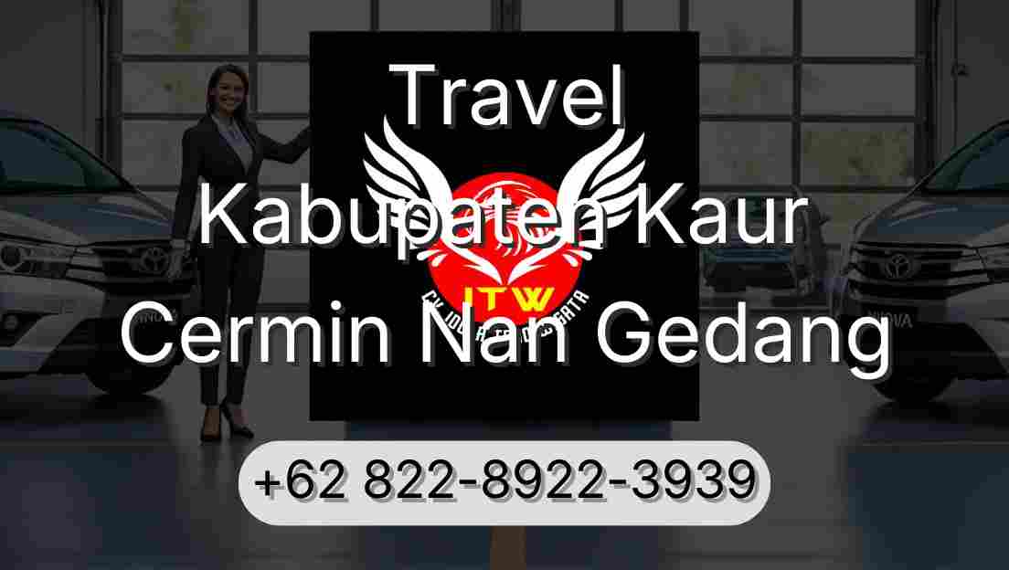 Travel Kabupaten Kaur Cermin Nan Gedang