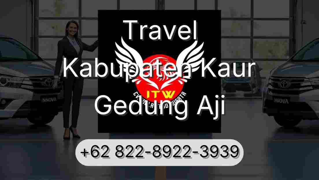 Travel Kabupaten Kaur Gedung Aji