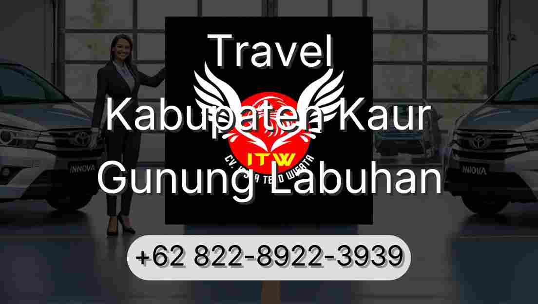 Travel Kabupaten Kaur Gunung Labuhan