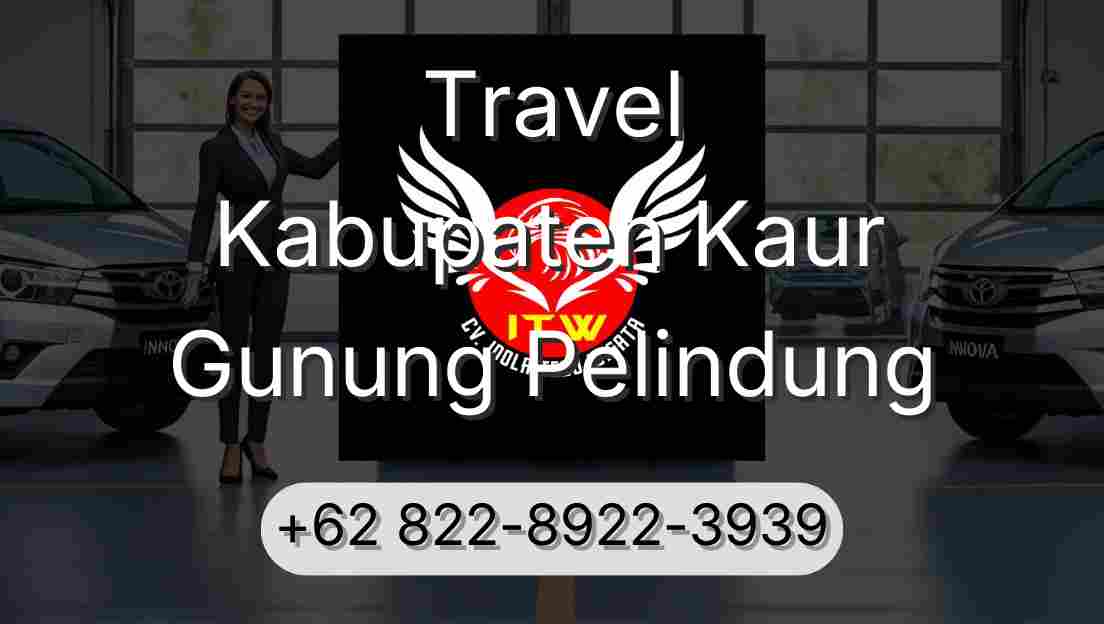 Travel Kabupaten Kaur Gunung Pelindung