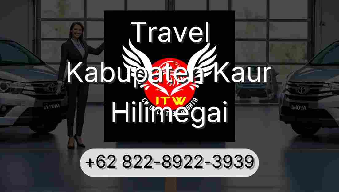 Travel Kabupaten Kaur Hilimegai