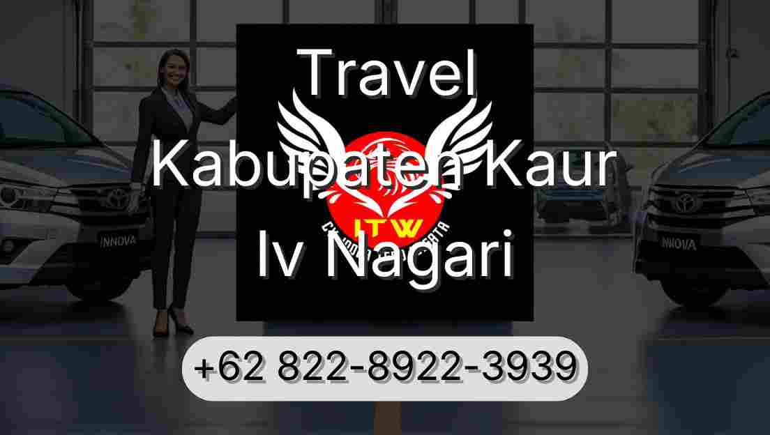 Travel Kabupaten Kaur Iv Nagari