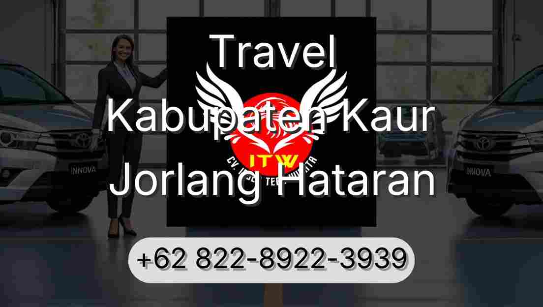 Travel Kabupaten Kaur Jorlang Hataran