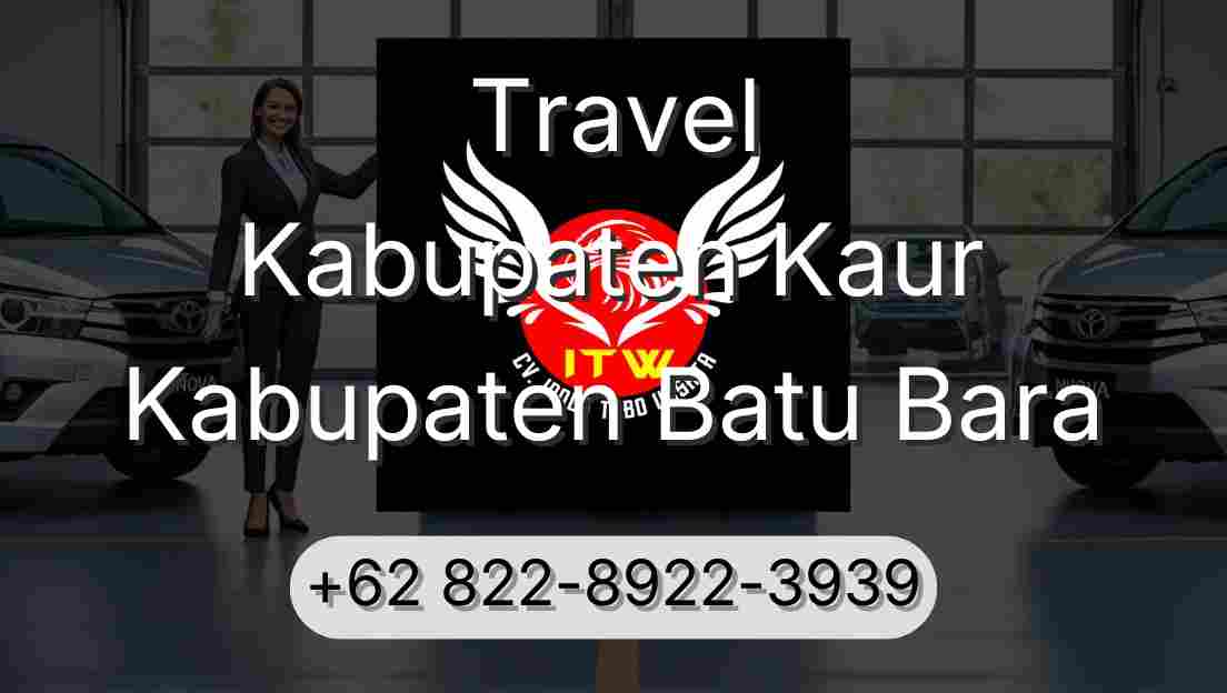 Travel Kabupaten Kaur Kabupaten Batu Bara