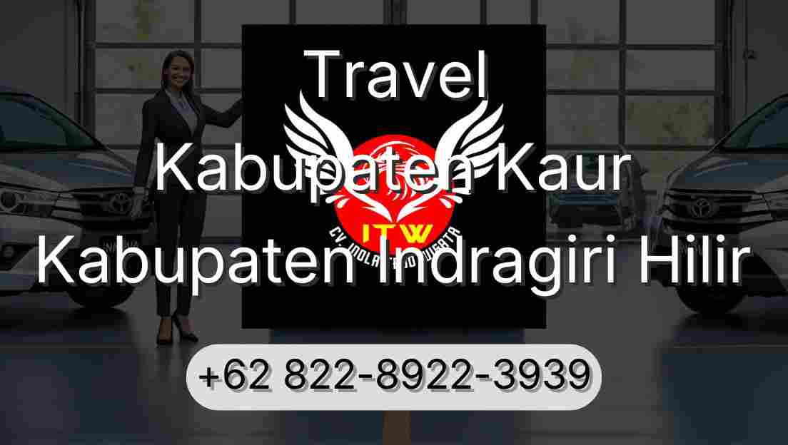 Travel Kabupaten Kaur Kabupaten Indragiri Hilir