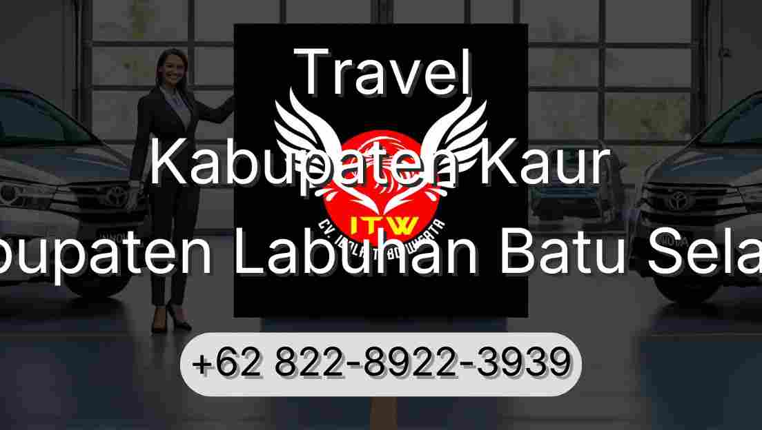 Travel Kabupaten Kaur Kabupaten Labuhan Batu Selatan