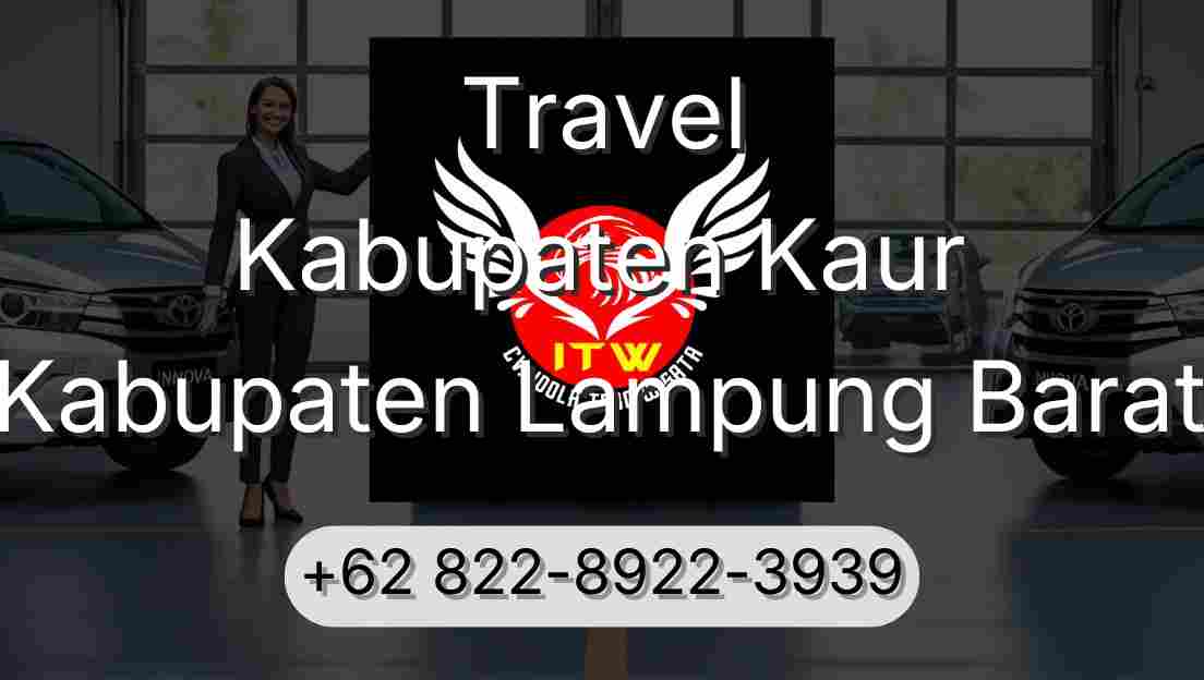 Travel Kabupaten Kaur Kabupaten Lampung Barat