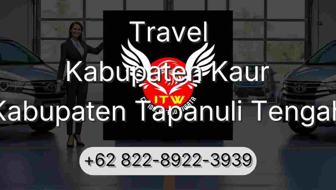 Travel Kabupaten Kaur Kabupaten Tapanuli Tengah