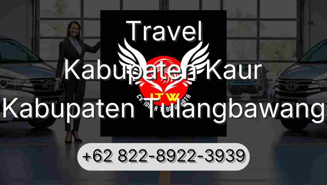 Travel Kabupaten Kaur Kabupaten Tulangbawang