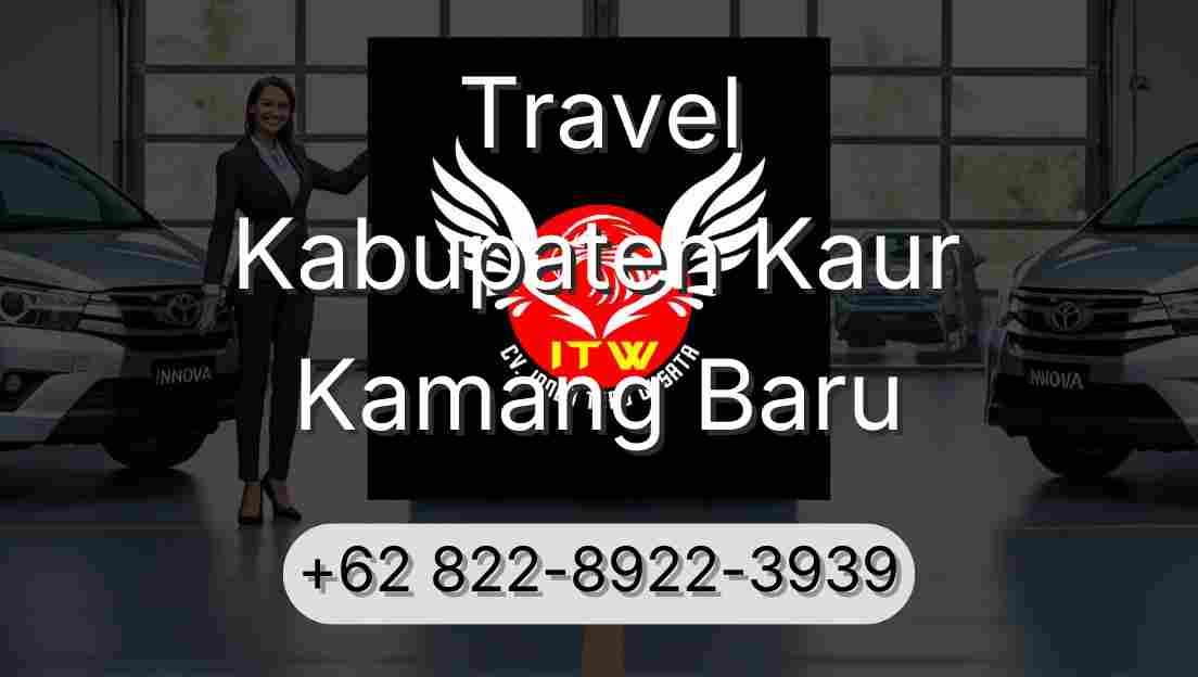 Travel Kabupaten Kaur Kamang Baru