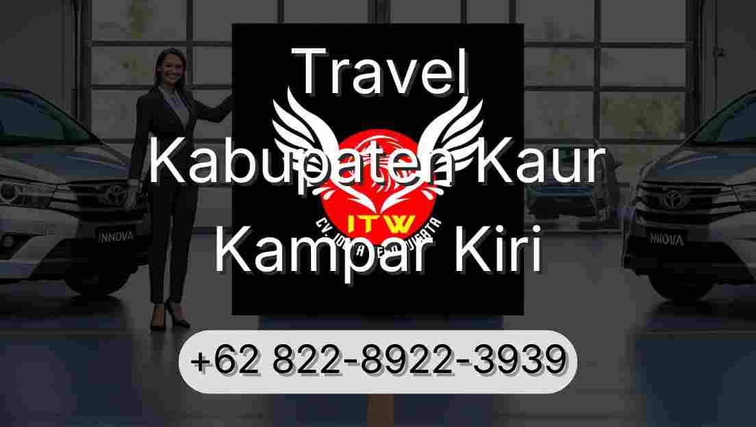 Travel Kabupaten Kaur Kampar Kiri