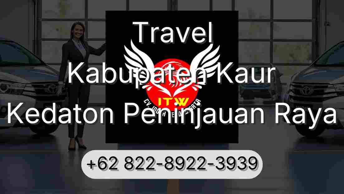 Travel Kabupaten Kaur Kedaton Peninjauan Raya