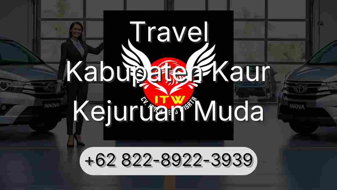 Travel Kabupaten Kaur Kejuruan Muda