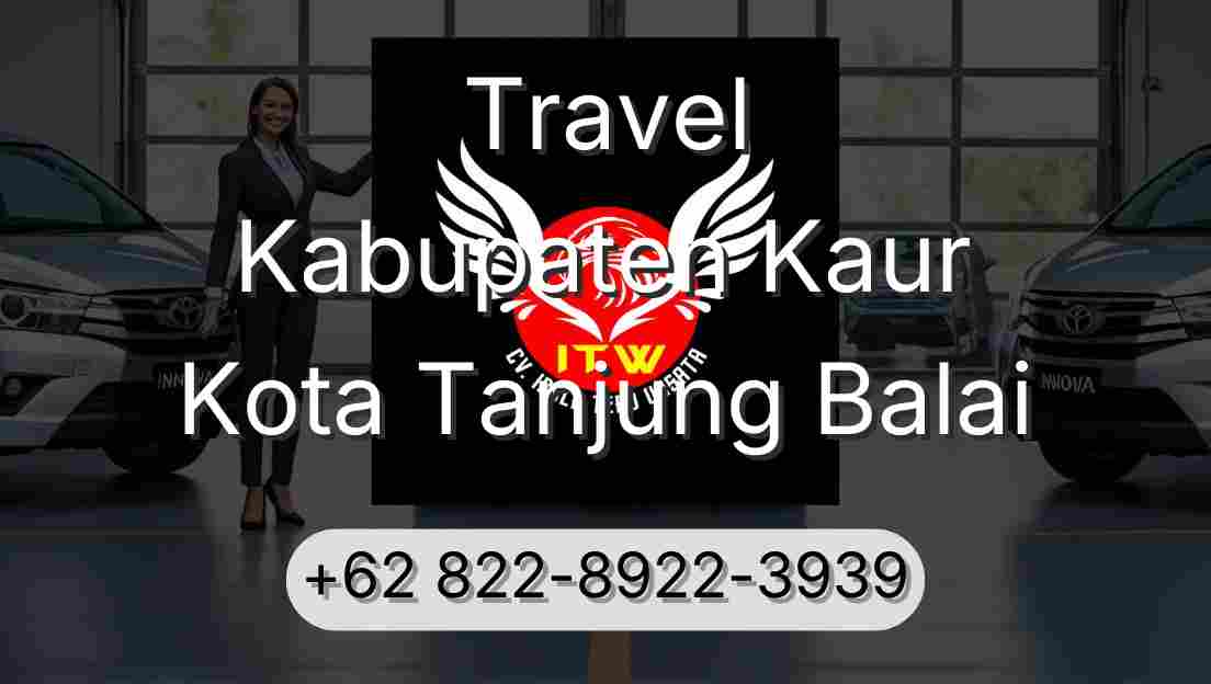 Travel Kabupaten Kaur Kota Tanjung Balai